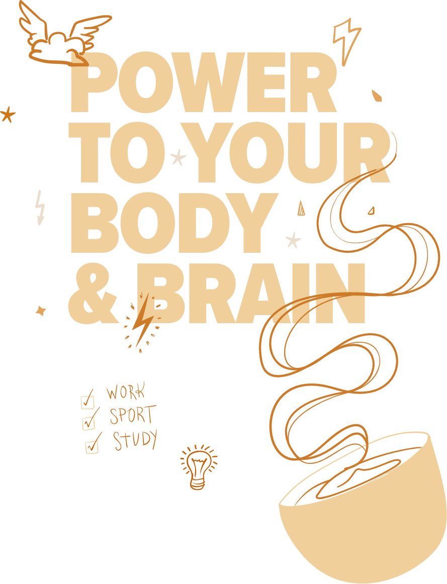 Power to yout body and brain