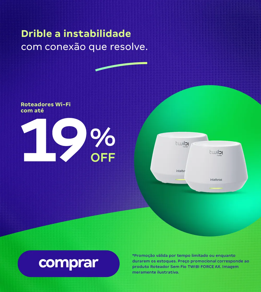 Roteadores Intelbras com 19% OFF